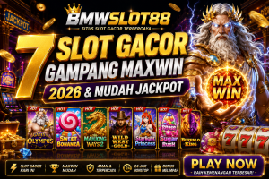 7 Slot Gacor Gampang Maxwin 2026 & Mudah Jackpot